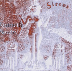 <i>Sirens</i> (Kenneth Newby album) 1997 studio album by Kenneth Newby