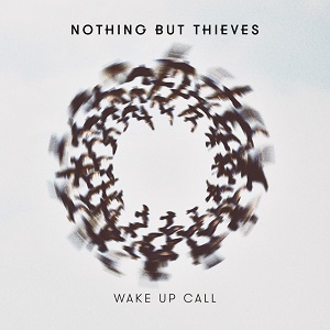 <span class="mw-page-title-main">Wake Up Call (Nothing But Thieves song)</span> 2014 single by Nothing But Thieves