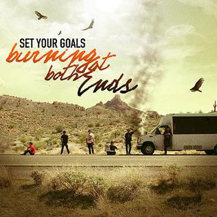 <i>Burning at Both Ends</i> 2011 studio album by Set Your Goals