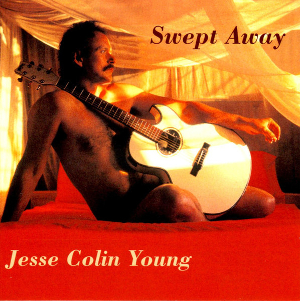 Swept Away (Jesse Colin Young album) - Wikipedia