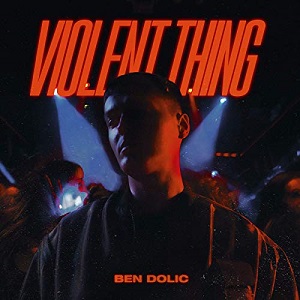 File:Ben Dolic - Violent Thing.jpeg