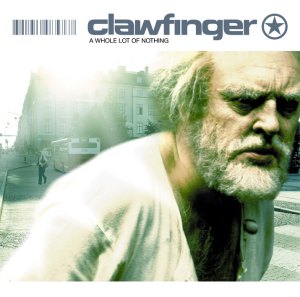 <i>A Whole Lot of Nothing</i> album by Clawfinger