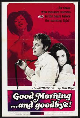 <i>Good Morning and... Goodbye!</i> 1967 film by Russ Meyer