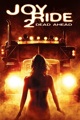 <i>Joy Ride 2: Dead Ahead</i> 2008 film directed by Louis Morneau