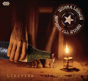 <i>Libation</i> (album) 2014 studio album by Sierra Leones Refugee All Stars