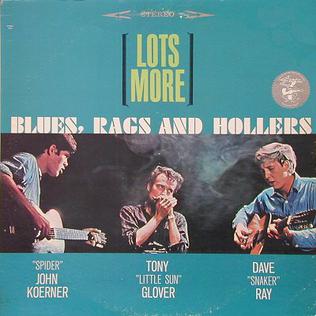 <i>Lots More Blues, Rags and Hollers</i> 1964 album by Koerner, Ray & Glover