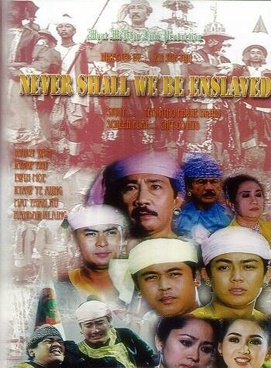 <i>Never Shall We Be Enslaved</i> 1997 Burmese Film