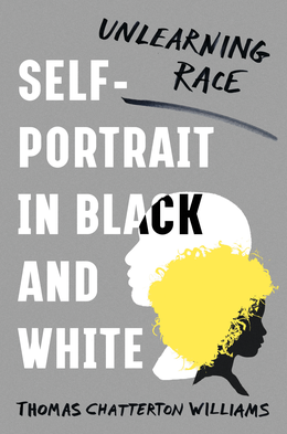 <i>Self-Portrait in Black and White</i> 2019 book by Thomas Chatterton Williams