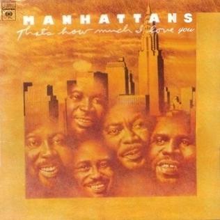 <i>Thats How Much I Love You</i> 1974 studio album by The Manhattans