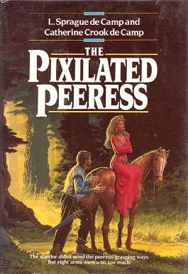 <i>The Pixilated Peeress</i> 1991 novel by Lyon Sprague de Camp and Catherine Crook de Camp