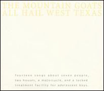<i>All Hail West Texas</i> 2002 studio album by the Mountain Goats