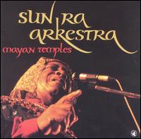 <i>Mayan Temples</i> 1990 studio album by Sun Ra Arkestra