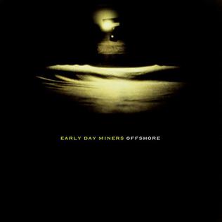 <i>Offshore</i> (album) 2006 studio album by Early Day Miners