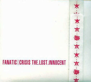 The.Lost.Innocent (Fanatic Crisis album) - Wikipedia