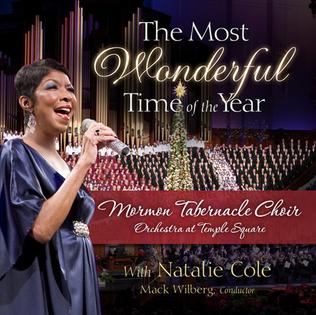 <i>The Most Wonderful Time of the Year</i> (Mormon Tabernacle Choir album) 2010 live album by Mormon Tabernacle Choir featuring Natalie Cole