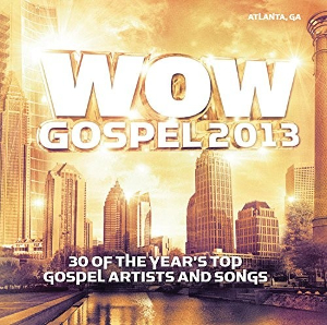 <i>WOW Gospel 2013</i> 2013 compilation album by Various Artists