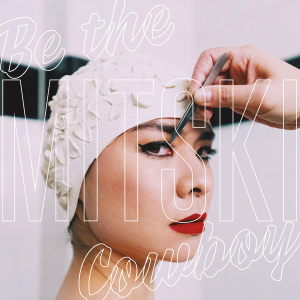 <i>Be the Cowboy</i> 2018 studio album by Mitski