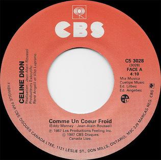 <span class="mw-page-title-main">Comme un cœur froid</span> 1988 single by Celine Dion