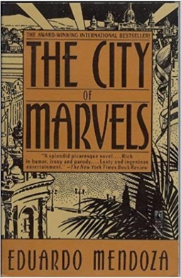 <i>The City of Marvels</i> 1986 historical fiction Spanish novel by Eduardo Mendoza Garriga