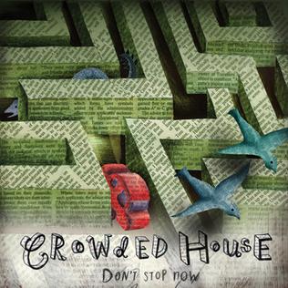 <span class="mw-page-title-main">Don't Stop Now</span> 2007 single by Crowded House