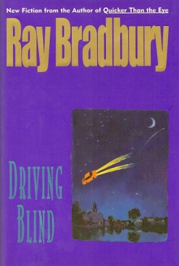 <i>Driving Blind</i> Short story collection by Ray Bradbury