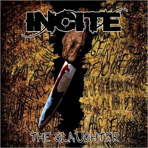 <i>The Slaughter</i> 2009 studio album by Incite