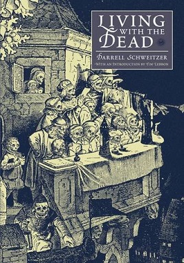 <i>Living with the Dead</i> (The Tale of Old Corpsenberg) 2008 collection of linked short stories by Darrell Schweitzer