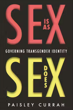 <i>Sex Is as Sex Does: Governing Transgender Identity</i> Book about gender and transgender politics