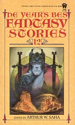 <i>The Years Best Fantasy Stories: 12</i> 1986 anthology edited by Arthur W. Saha
