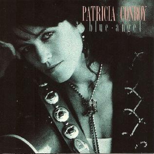 <i>Blue Angel</i> (Patricia Conroy album) 1990 studio album by Patricia Conroy