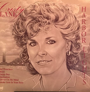 <i>Harbor Lights</i> (Cristy Lane album) 1985 studio album by Cristy Lane