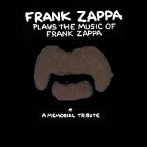 <i>Frank Zappa Plays the Music of Frank Zappa: A Memorial Tribute</i> 1996 compilation album by Frank Zappa