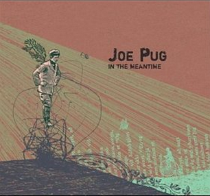 <i>In the Meantime</i> (Joe Pug EP) 2010 EP by Joe Pug