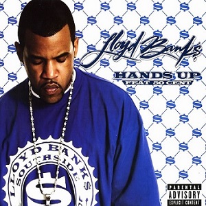 Hands Up (Lloyd Banks song) 2006 single by Lloyd Banks featuring 50 Cent