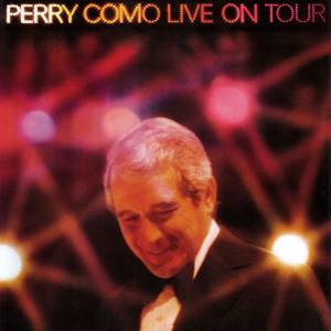 <i>Perry Como Live on Tour</i> 1981 live album by Perry Como