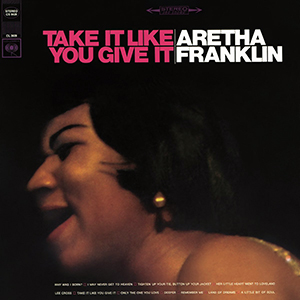 <i>Take It Like You Give It</i> 1967 studio album by Aretha Franklin