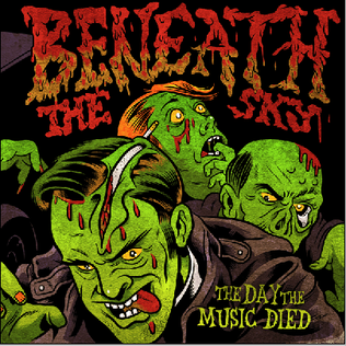 <i>The Day the Music Died</i> (album) 2008 studio album by Beneath the Sky