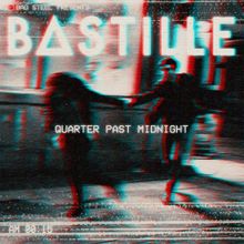 <span class="mw-page-title-main">Quarter Past Midnight</span> 2018 single by Bastille