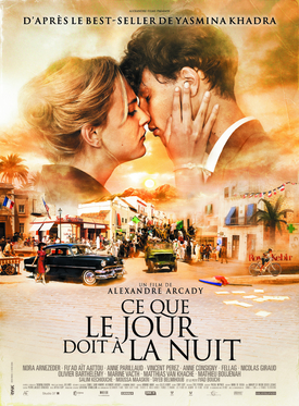 <i>What the Day Owes the Night</i> (film) 2012 French romantic drama film