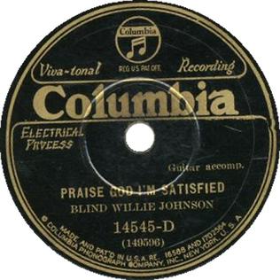 <span class="mw-page-title-main">Praise God I'm Satisfied</span> Single by Blind Willie Johnson