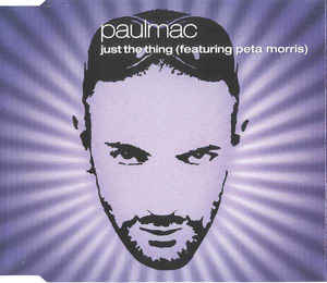 <span class="mw-page-title-main">Just the Thing</span> 2001 single by Paul Mac featuring Peta Morris