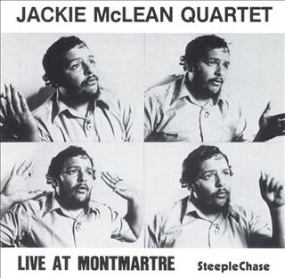 <i>Live at Montmartre</i> (Jackie McLean album) 1972 live album by Jackie McLean Quartet