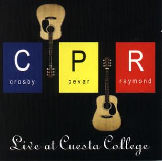 <i>Live at Cuesta College</i> 1998 live album by Crosby, Pevar and Raymond (CPR)