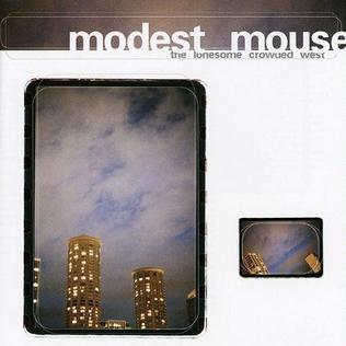 <i>The Lonesome Crowded West</i> 1997 studio album by Modest Mouse