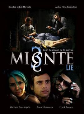 <i>Miente</i> (film) 2009 film directed by Rafi Mercado