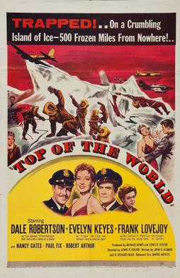 <i>Top of the World</i> (1955 film) 1955 film by Lewis R. Foster