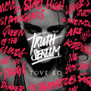 <i>Truth Serum</i> (EP) 2014 EP by Tove Lo