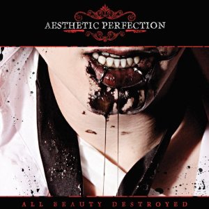 <i>All Beauty Destroyed</i> 2011 studio album by Aesthetic Perfection