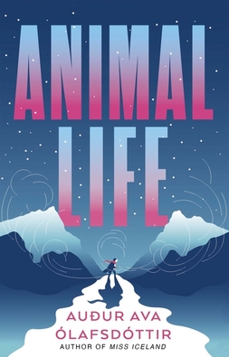 <i>Animal Life</i> (book) 2020 novel by Auður Ava Ólafsdóttir