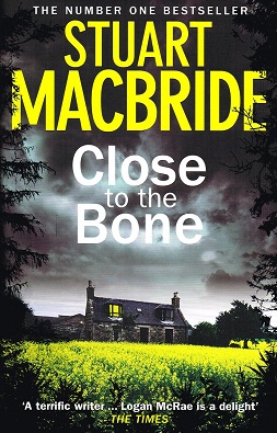 <i>Close to the Bone</i> (novel) A 2013 novel by Stuart MacBride